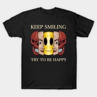 Keep smiling T-Shirt